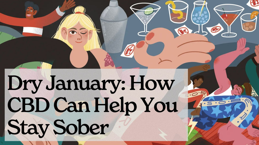 Dry January: How CBD Can Help You Stay Sober