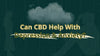 cloudy background with title about using cbd for depression and anxiety