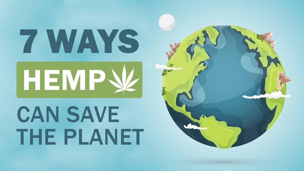 7 Ways Hemp Can Save The Planet